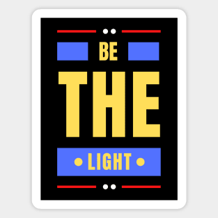 Be The Light | Christian Typography Magnet